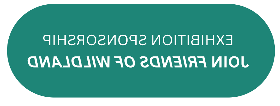 Green clickable button that reads "Exhibition Sponsorship - Join Friends of Wildland."